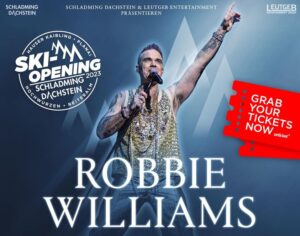 Robbie Williams Skiopening Schladming